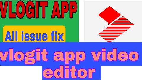 vlogit app video editor All issue fix just one tricks/tech test burewala