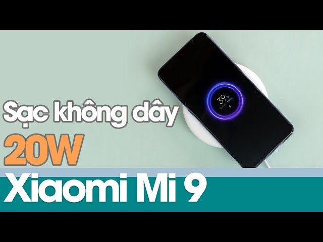 Mở hộp Wireless Charger sạc nhanh không dây 20W cho Xiaomi Mi 9