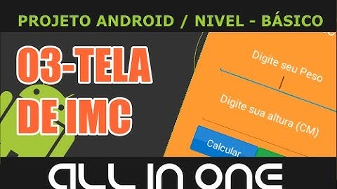 03 - PROJETO BÁSICO ANDROID - TELA IMC