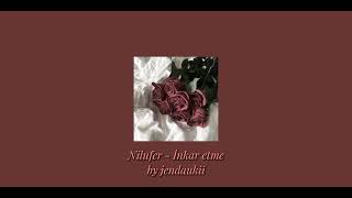 Nilufer - İnkar etme - speed up / by jendaukii🌹 Resimi