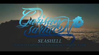 Garisan Sartan - 'SEASHELL' - Ft AYIN OF CARTHREENA x DORANISA x IMQEEM x IZHA