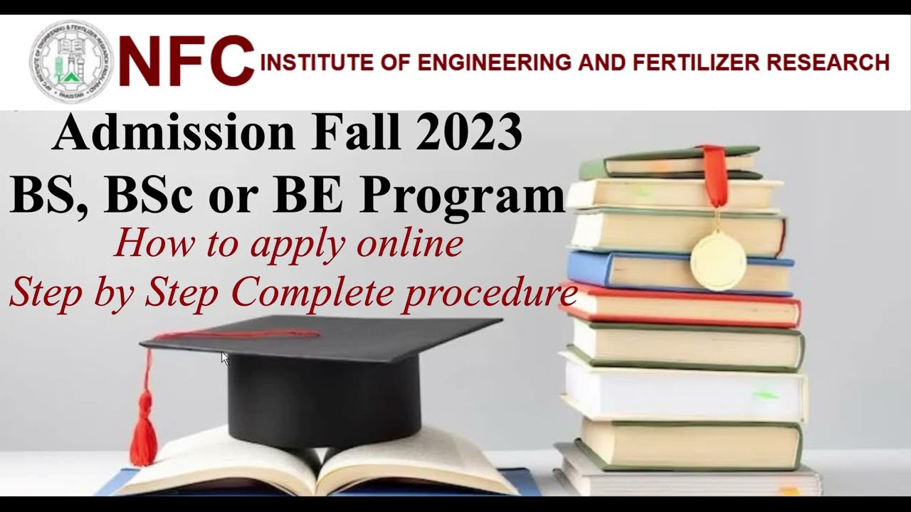 NFC IEFR Faisalabad Admission Fall 2023 :: Complete Application Procedure