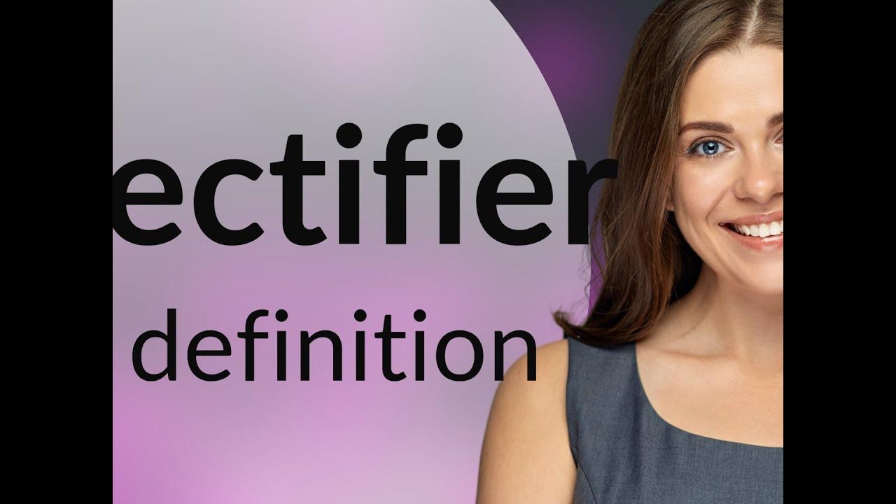 Rectifier definition of RECTIFIER YouTube