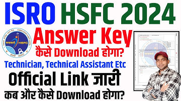 ISRO HSFC Answer Key 2025 | ISRO HSFC Answer Sheet And Objection Link 2024 Kab Hoga? Kaise करना है?