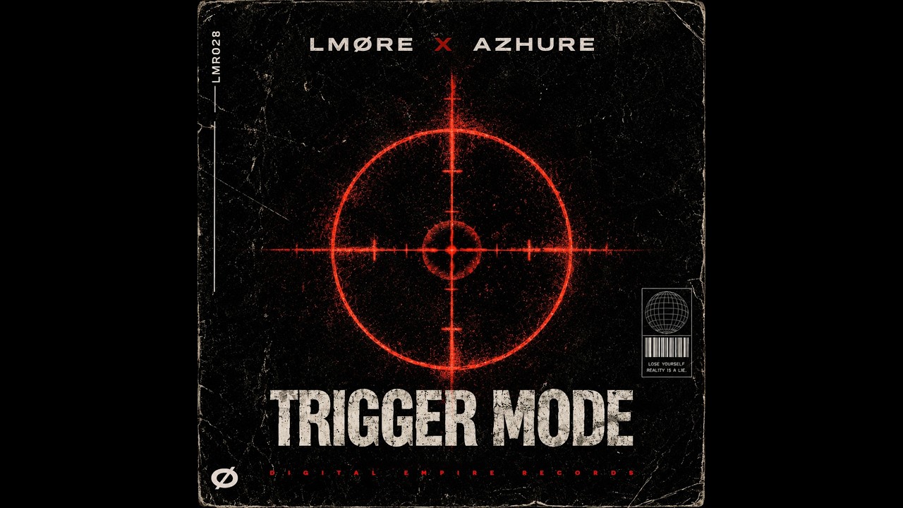 LMØRE, Azhure  – Trigger Mode [OUT NOW]