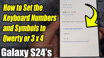 Galaxy S24/S24+/Ultra: How to Set the Keyboard Numbers and Symbols to Qwerty or 3 x 4