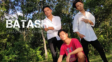 BATASH - Shashwot khadka | Dance Cover | Kandu Thapa and Nabam Sili | Arunachal Pradesh