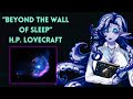 "Beyond the Wall of Sleep" by H.P. Lovecraft, #audiobook read by Eldra Echo