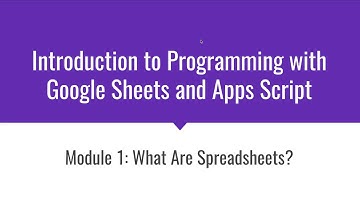 What is a Spreadsheet: Introduction to Programming with Google Sheets 01-A