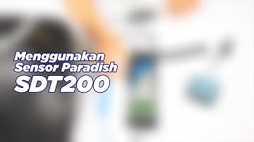 Menggunakan Sensor Paradish SDT200