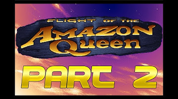 Flight of the Amazon Queen - Playthrough Series - Part 2: Joe and Sparky