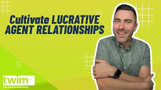 6 Channels for Winning More Agent-to-Agent Referrals | This Week in Marketing