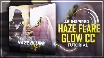 Haze Flare Glow 🌟 Effect | Tutorial Alight Motion | AE Inspired Haze Glow Effect Tutorial |