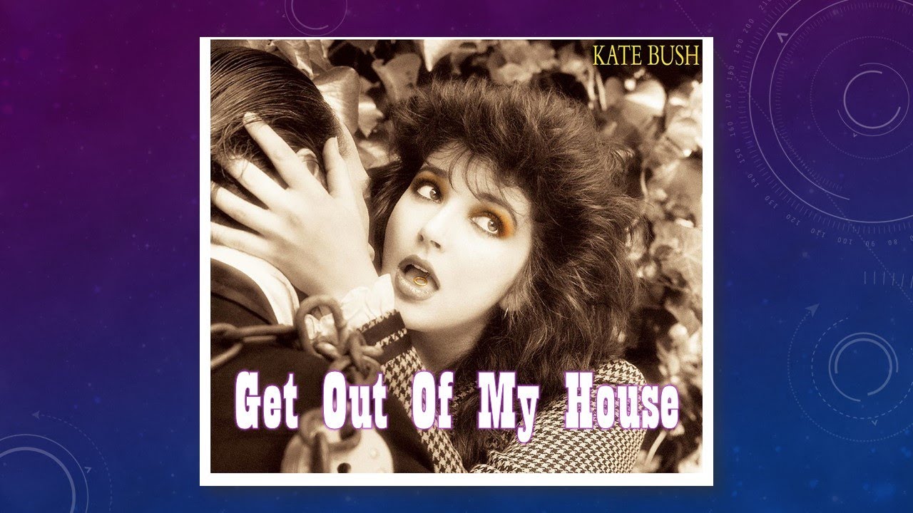 Kate Bush: Get Out Of My House (FANVID) - YouTube