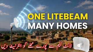 Turn A Single Litebeam Into Internet For An Entire Neighborhood Village Town-Level Wifi Sharing