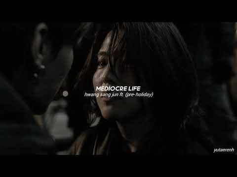mediocre life - hwang sang jun feat. pre-holiday (sped up) | my name ost