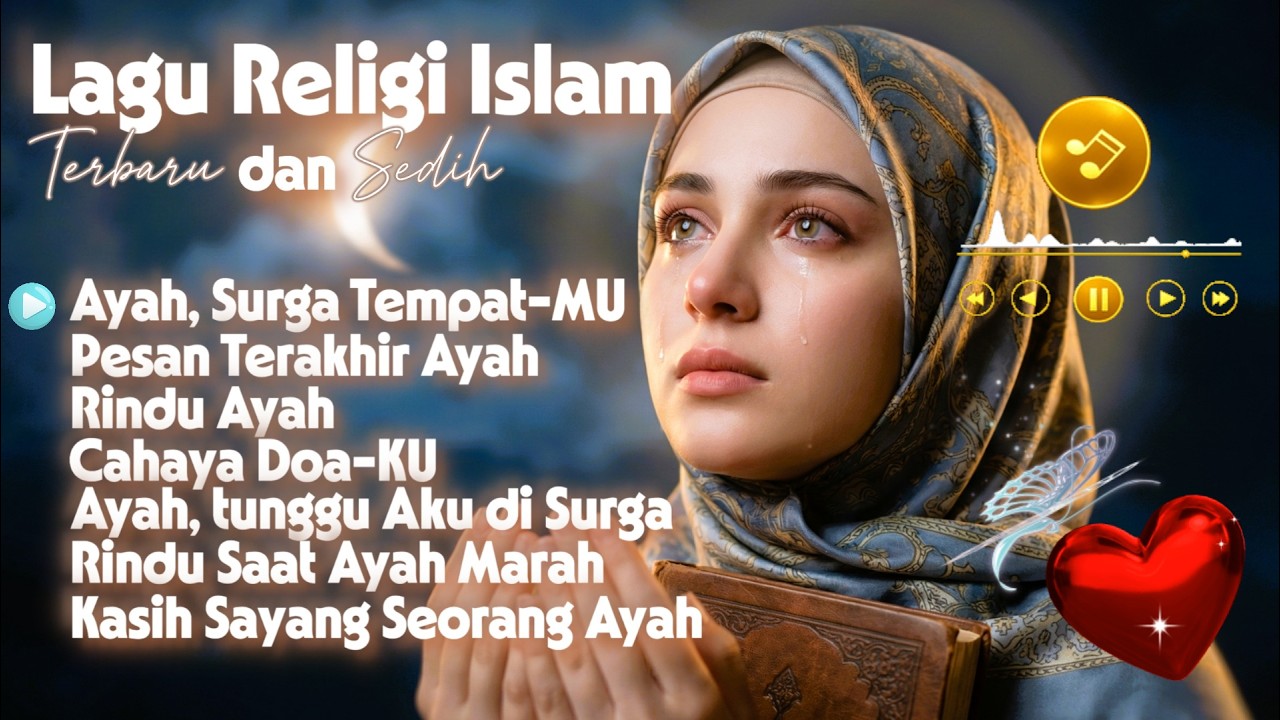 AYAH, SURGA TEMPAT-MU || LAGU RELIGI ISLAM TERBARU PENENANG JIWA || BIKIN NAGIS DAN SEDIH
