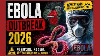 EBOLA IS BACK — The 2026 Outbreak Explained