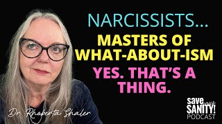 NARCISSISTS: Confusing masters of whataboutism