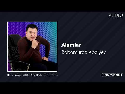 Bobomurod Abdiyev — Alamlar | Бобомурод Абдиев — Аламлар (AUDIO)
