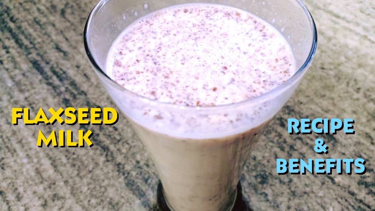 The #1 Flaxseed Milk Recipe You Need to Try NOW | Benefits