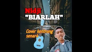 Story wa Nidji Biarlah cover kentrung senar4