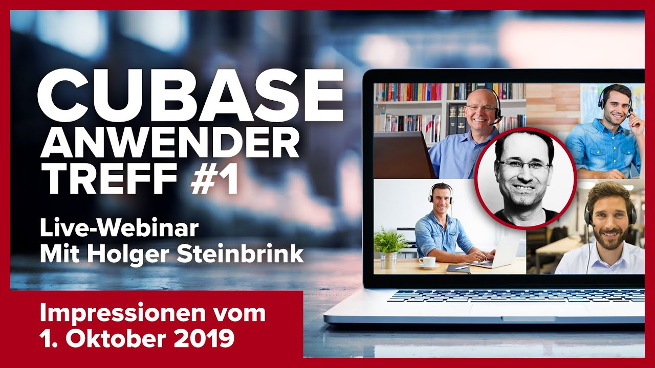 Cubase Anwendertreff #1 [Webinar] - Impressionen vom 1. Oktober 2019 | Mit Holger Steinbrink