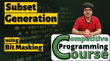 How to GENERATE SUBSETS using Bit Masking | CP Course | EP 52