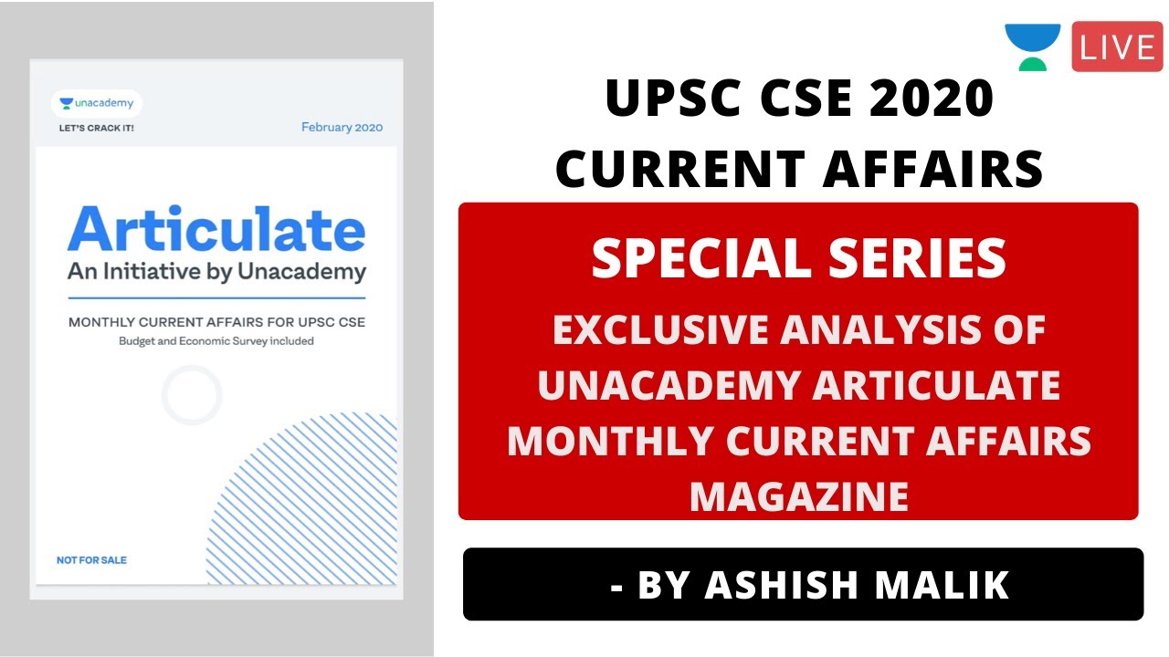 Special SeriesCurrent Affairs UPSC CSE Exclusive Analysis of Unacademy Articulate Monthly