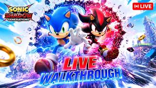 🔥 SONIC X SHADOW GENERATIONS LIVE | Full Walkthrough + Epic Boss Fights ⚡