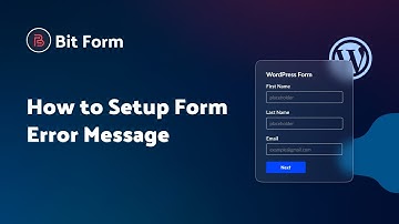 How to set up Form Error Message in Bit Form