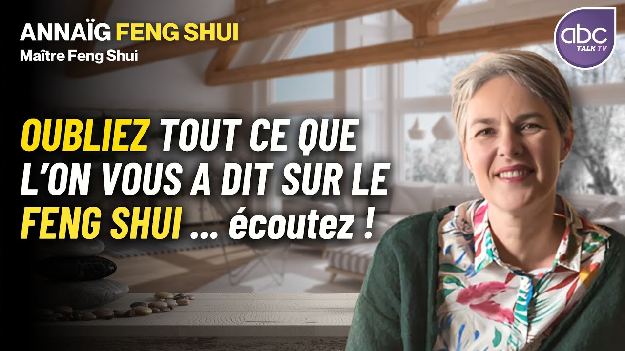 La PUISSANCE du FENG SHUI comme outil de Bien-être et de CONNAISSANCE de SOI - ANNAÏG FENG SHUI