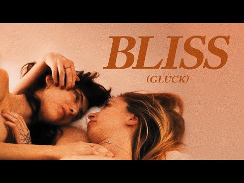 Bliss (Glück) Official Trailer | Romance, LGBTQ, Drama | Berlin IFF, Frameline