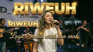 Download Lagu Riweuh Lagu Sunda viral dan enak di dengar ditambah suara gedang dan terompet,nambah asikkkkk MP3