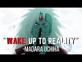 Wake Up To Reality Madara Speech Madara Uchiha Naruto Shippuden Wake Up To Reality Madara Speech Madara Uchiha Naruto Shippuden