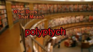 What does polyptych mean