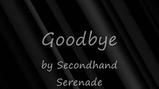 secondhandserenadekkogoodbye Goodbye  Secondhand Serenade s