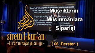 Müşriklerin Müslümanlara Siparişi (Siret'ül Kur'an 66.Dersten) #allah #kuran #din #peygamber