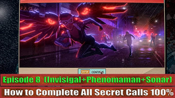Dispatch Episode 8: How To Complete All Secret Calls 100%:  (Invisigal+Phenomaman+Sonar)