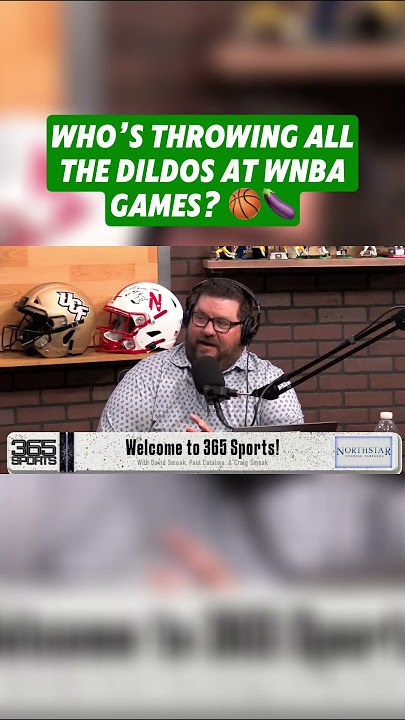 Who’s throwing all the dildos at WNBA games… and why is this even a thing? 🍆