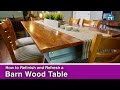 How to Refinish a Barn Wood Table How to Refinish a Barn Wood Table