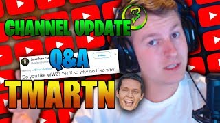 Where I've Been... (Channel Update, Q&A, TmarTn)