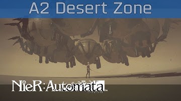 Nier: Automata - A2 Desert Zone Walkthrough [HD 1080P/60FPS]