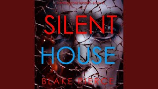 Chapter 137 - Silent House (A Sheila Stone Suspense Thriller—Book Four)