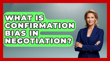 What Is Confirmation Bias In Negotiation? - The Personal Growth Path