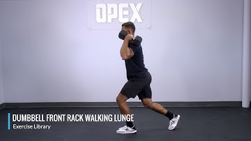 Dumbbell Front Rack Walking Lunge - OPEX Exercise Library
