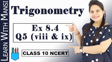 Exercise 8.4 Q5 (viii & ix) | Trigonometry | Class 10 Maths | NCERT