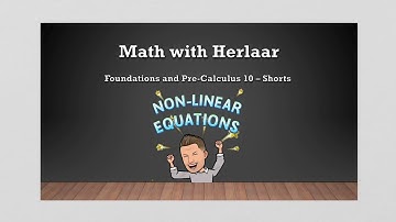 Foundations and Pre-Calculus 10 Shorts - Non-Linear Equations