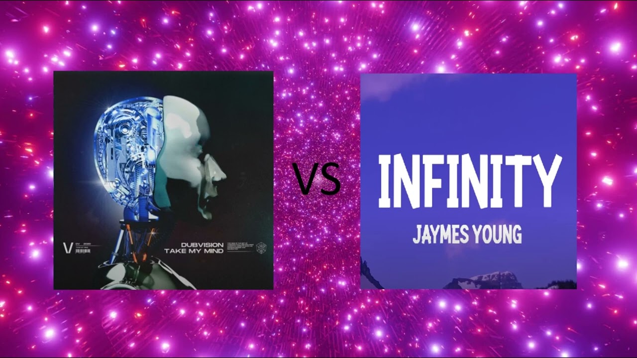Dubvision - Take My Mind vs James Young - Infinity (Martin Garrix mashup)