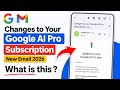 Email Changes to Your Google Subscription 2026 | Updates to Your Google AI Pro Plan New Email 2026